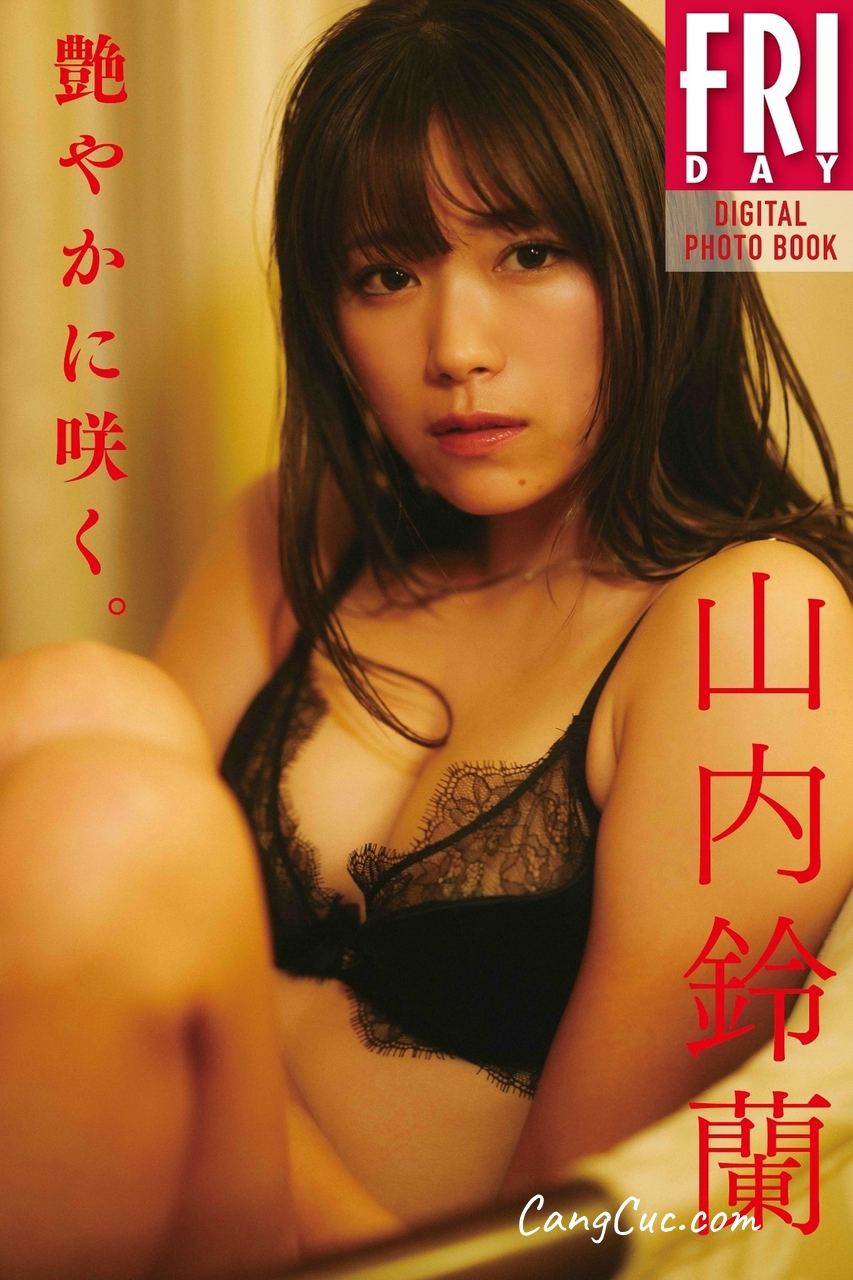 [JP] Suzuran Yamauchi (山内鈴蘭) – FRIDAYデジタル写真集 艶やかに咲く。